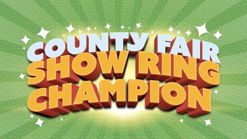 Title Card for County Fair Show Ring Champion